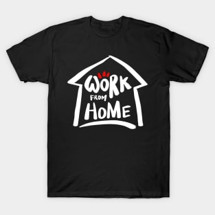 Work from home T-Shirt
